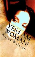 Yes, I am Woman!