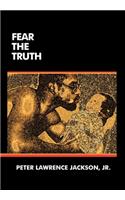 Fear the Truth