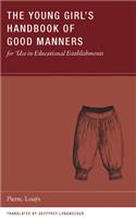 The Young Girl's Handbook of Good Manners for Use in Educational Establishments