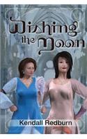 Wishing the Moon