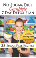 No Sugar Diet: A Complete No Sugar Diet Book, 7 Day Sugar Detox for Beginners, Recipes & How to Quit Sugar Cravings