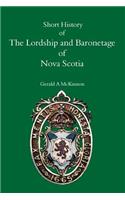 A Short History of the Lordship and Baronage of Nova Scotia