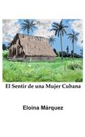 El Sentir de Una Mujer Cubana