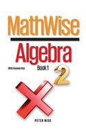 MathWise Algebra, Book 1, with Answer Key