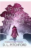 If We Had No Winter
