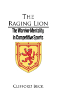 The Raging Lion: The Warrior Mentality in Competition Sports