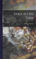 Dogs as I See Them