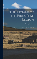 Indians of the Pike's Peak Region