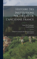 Histoire Des Institutions Politiques De L'ancienne France: L'alleu Et Le Domaine Rural Pendant L'époque Mérovingienne