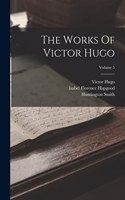The Works Of Victor Hugo; Volume 5