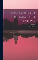 Hand Book on the Haka Chin Customs