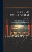 Life of Edwin Forrest