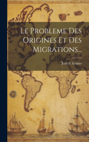 Probleme Des Origines Et Des Migrations...