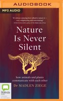 Nature Is Never Silent