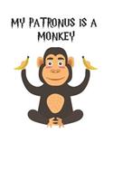 My Patronus Is A Monkey: Cute Monkey Lovers Journal / Notebook / Diary / Birthday Gift (6x9 - 110 Blank Lined Pages)