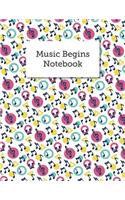 Music Begins Notebook