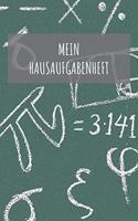 Mein Hausaufgabenheft: A5 - Hausaufgabenheft für Schüler I Schulplaner Mathe mit Wochentag für Grundschule, Realschule und Gymnasium