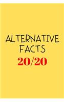 Alternative Facts 20/20
