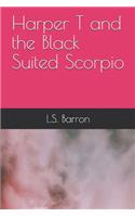 Harper T and the Black Suited Scorpio