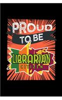 Proud to be librarian citizen: Notebook - Journal - Diary - 110 Lined pages - 6 x 9 in - 15.24 x 22.86 cm - Doodle Book - Funny Great Gift