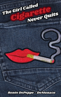 Girl Called 'Cigarette' Never Quits