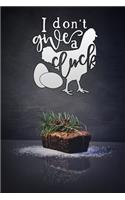 i dont give a cluck