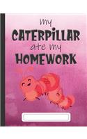 My Caterpillar Ate My Homework