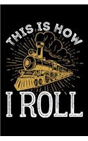 This is How I Roll