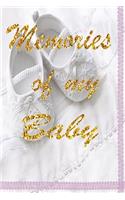 Memories Of My Baby: Memories Of My Baby Notebook, size 6x9