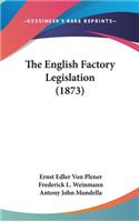 The English Factory Legislation (1873)