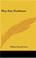 Play Fair Professor
