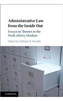 Administrative Law from the Inside Out