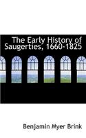 The Early History of Saugerties, 1660-1825: (English)
