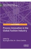 Process Innovation in the Global Fashion Industry