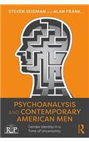 Psychoanalysis and Contemporary American Men