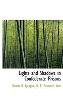 Lights and Shadows in Confederate Prisons