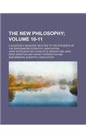 The New Philosophy Volume 10-11; A Quarterly Magazine Devoted to the Interests of the Swedenborg Scientific Association: (English)