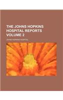 The Johns Hopkins Hospital Reports Volume 2: (English)