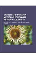 British and Foreign Medico-Chirurgical Review (Volume 40); Or, Quarterly Journal of Practial Medicine and Surgery: (English)