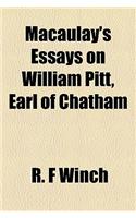 Macaulay's Essays on William Pitt, Earl of Chatham