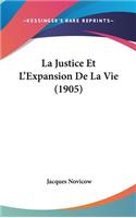 La Justice Et L'Expansion de La Vie (1905)