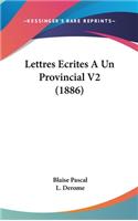 Lettres Ecrites a Un Provincial V2 (1886)