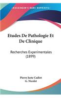 Etudes De Pathologie Et De Clinique