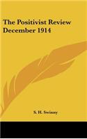 The Positivist Review December 1914