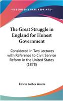 The Great Struggle in England for Honest Government