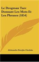 Le Drogman Turc Donnant Les Mots Et Les Phrases (1854)