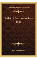 Series of Lessons in Raja Yoga
