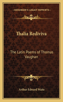 Thalia Rediviva: The Latin Poems of Thomas Vaughan
