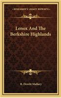 Lenox And The Berkshire Highlands