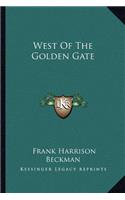 West Of The Golden Gate